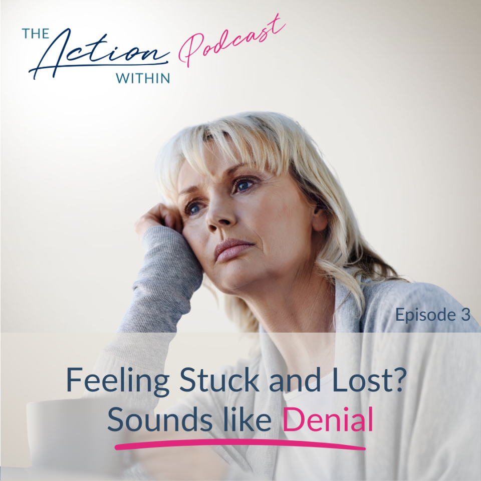 Feeling Stuck and Lost? Sounds like Denial