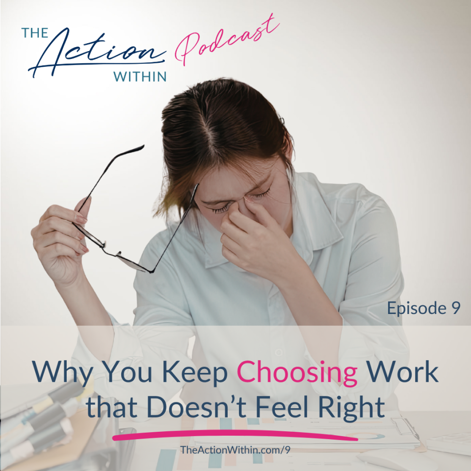 Girl holding eye glasses in one hand and rubbing eyes with other hand. Why You Keep Choosing Work that Doesn't Feel Right